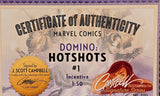 DOMINO HOT SHOTS #1 J SCOTT CAMPBELL 1:50 VARIANT SIGNED W/ COA