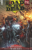 ROAD OF THE DEAD COMPLETE SET OF ISSUES #1-3 GEORGE ROMERO PREQUEL